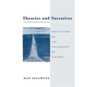 Theories and Narratives by Alex University of York Callinicos Alex Callinicos (Auteur)