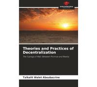 Theories and Practices of Decentralization: The Tuaregs of Mali: Between Promise and Reality