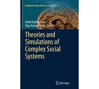 Theories And Simulations Of Complex Social Systems