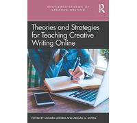Theories And Strategies For Teaching Creative Writing Online