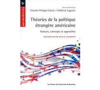 Théories de la politique étrangère américaine Gagnon, Frédérick (Auteur), Charles-Philippe David (Auteur)