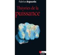Théories de la puissance Fabrice Argounès (Auteur)