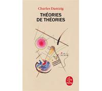 Théories de théories - Charles Dantzig - Lgf - Poche - Essai