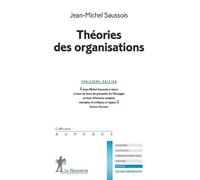 Théories des organisations - Jean-Michel Saussois - La découverte - Poche - Essai