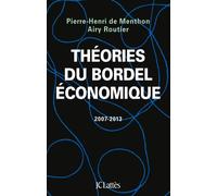 Théories du bordel économique - Airy Routier - Lattes - broché - Essai