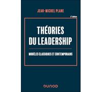 Théories du leadership -2e éd.: Modèles classiques et contemporains