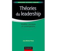 Théories du leadership Modèles classiques et contemporains - 2nde édition - Jean-Michel Plane - Dunod - broché - Etude