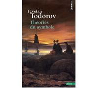 Théories du symbole - Tzvetan Todorov - Points - Essai