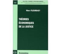 Theories economiques de la justice MARC FLEURBAEY (Auteur)