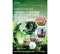 Théories et pratique de l'économie verte en Afrique et pour l'Afrique - Daniel Mulenda Lomena Emamba - L'harmattan - broché - Etude