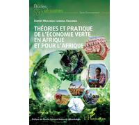 Théories et pratique de l'économie verte en Afrique et pour l'Afrique – L'Harmattan