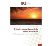 Théories et pratiques de la décentralisation - Talkalit Aboubacrine - Universitaires Europeennes - broché - Livre