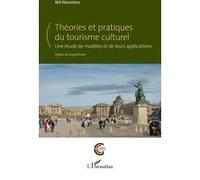 Théories et pratiques du tourisme culturel Greg Richards (Préface), Wil Munsters (Auteur)