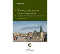 Wil Munsters, préface Greg Richards – Théories et pratiques du tourisme culturel – Broché