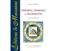 Théories et symboles des Alchimistes