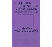 Théories féministes voyageuses: Internationalisme et coalitions depuis les luttes latino-américaines