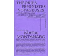 Théories Féministes Voyageuses - Internationalisme Et Coalitions Depuis Les Luttes Latino-Américaines
