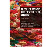 Theories, Models, and Practices of Literacy