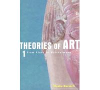 Theories of Art: 1. From Plato to Winckelmann