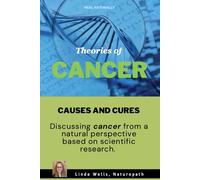 Theories of Cancer: Causes and Cures