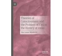Theories Of Consciousness And The Problem Of Evil In The History Of Ideas