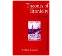 Theories Of Ethnicity: A Classical Reader