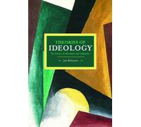 Theories of Ideology: The Powers of Alienation and Subjection