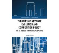 Theories of Network Evolution and Competition Policy The EU and US in Comparative Perspective - Dorota Galeza - Routledge - ebook (ePub) - Livre