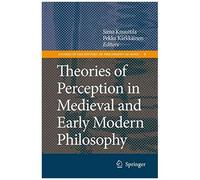 Theories Of Perception In Medieval And Early Modern Philosophy
