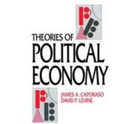 Theories of Political Economy David P. Levine, James A. Caporaso (Auteur)