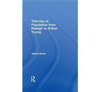 Theories of Population from Raleigh to Arthur Young - James Bonar - Taylor amp Francis Ltd - Livre en Anglais - Hardback James BonarJames Bonar (Auteur)