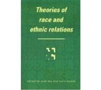 Theories of Race and Ethnic Relations, Comparative Ethnic and Race Relations Series John Rex (Auteur)