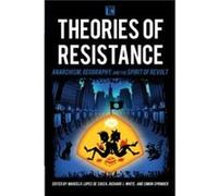 Theories of Resistance Marcelo Lopes De Souza, Richard J White, Simon Springer (Auteur)