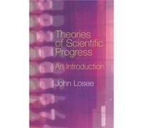 Theories of Scientific Progress by John Losee Paperback Book Losee, John (Auteur)