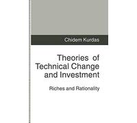Theories Of Technical Change And Investment