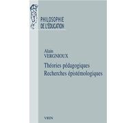 Théories pédagogiques Recherches épistémologiques - Alain Vergnioux - Vrin - broché - Etude
