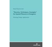 Theories, Techniques, Strategies" For Spatial Planners & Designers