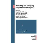 Theorizing And Analyzing Language Teacher Agency