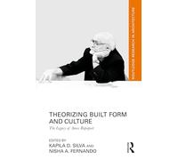 Theorizing Built Form and Culture: The Legacy of Amos Rapoport