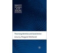 Theorizing Identities And Social Action
