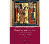 Theorizing Medieval Race Saracen Representations in Old French Literature - Victoria Turner - Modern Humanities Research Assoc - Livre en Anglais Victoria TurnerVictoria Turner (Auteur)
