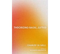 Theorizing Racial Justice - Charles W. Mills - Oxford university press - ebook (ePub) - Livre