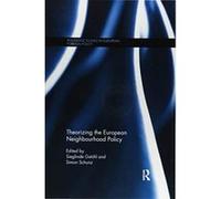 Theorizing the European Neighbourhood Policy - [Version Originale] Inconnu (Auteur)