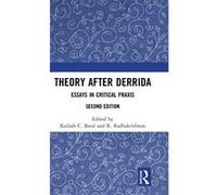 Theory after Derrida: Essays in Critical Praxis - [Version Originale] Inconnu (Auteur)