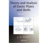Theory and Analysis of Elastic Plates and Shells Reddy, J. N. (Auteur)