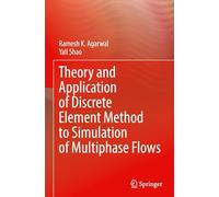 Theory and Application of Discrete Element Method to Simulation of Multiphase Flows
