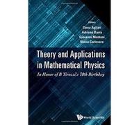 Theory And Applications In Mathematical Physics: In Honor Of B Tirozzi's 70th Birthday - [Livre en VO] Montani Giovanni Et Al (Auteur)