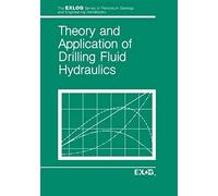Theory And Applications Of Drilling Fluid Hydraulics
