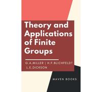 Theory And Applications Of Finite Groups