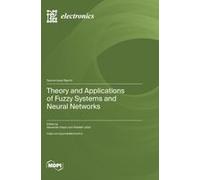 Theory And Applications Of Fuzzy Systems And Neural Networks